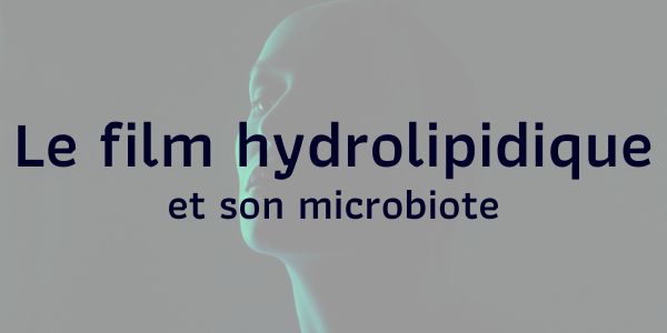 Film hydrolipidique et microbiote